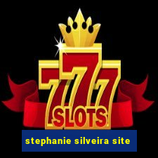 stephanie silveira site